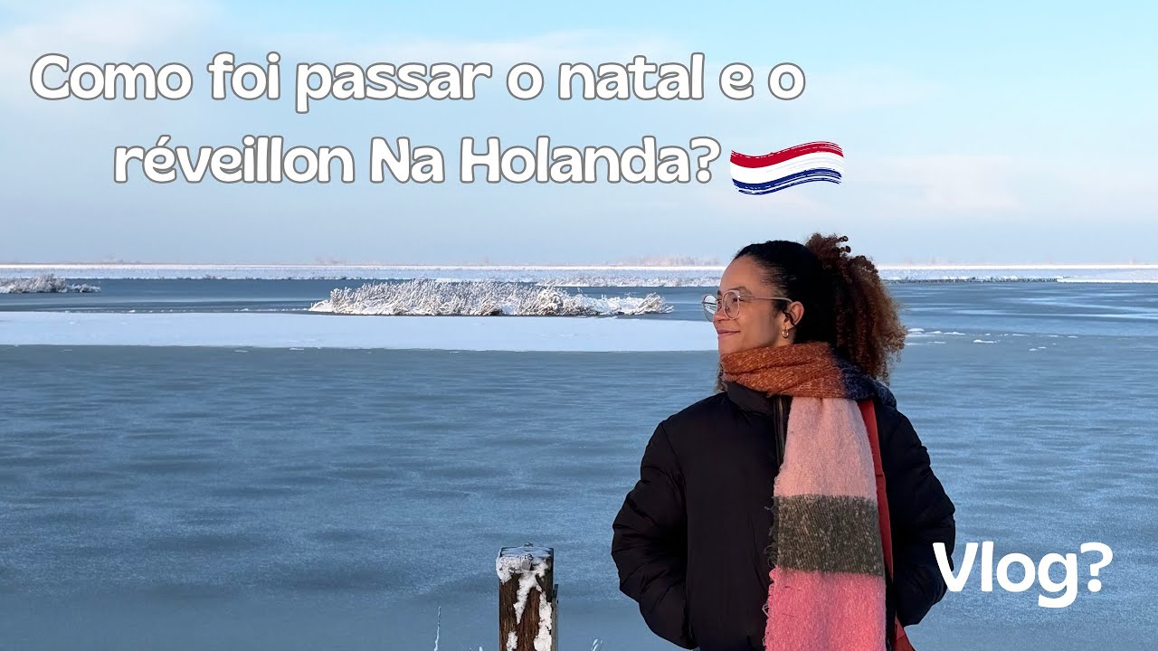 Natal e Réveillon na Holanda? Será que foi bom? | diário de intercâmbio #13 