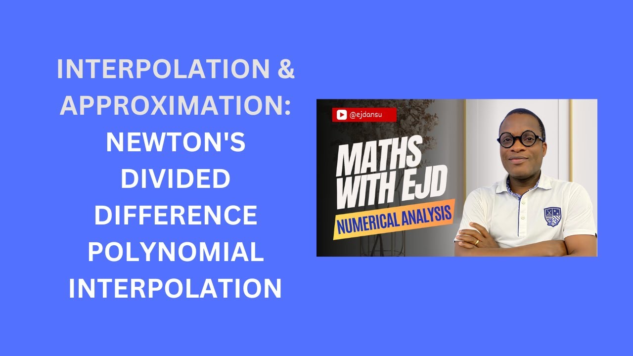 31. Newton's Divided Difference Polynomial Interpolation