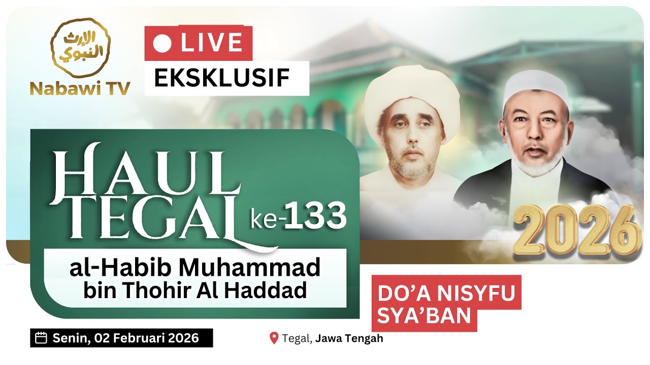 🔴LIVE Nisfu Sya'ban di HAUL TEGAL ke-133 al-Habib Muhammad bin Thohir Al Haddad 2026 | Nabawi TV
