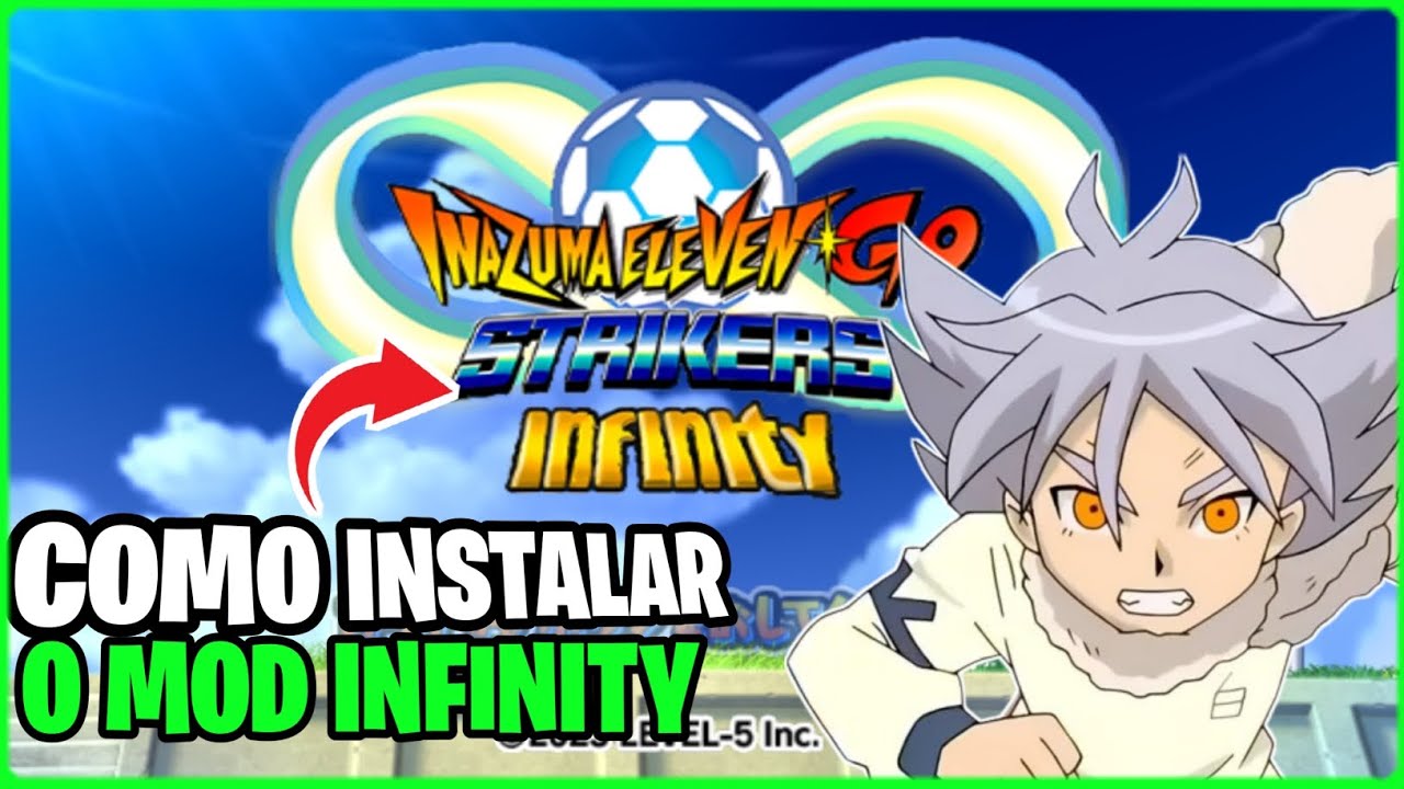 COMO INSTALAR O MOD INFINITY DO INAZUMA ELEVEN GO STRIKERS 2013 NO CELULAR 2025