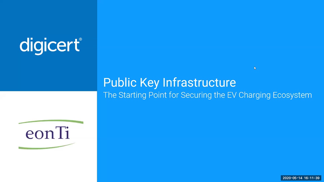 Public Key Infrastructure (PKI) for electric vehicles. Mike Nelson, DigiCert & Oscar Marcia, Eonti