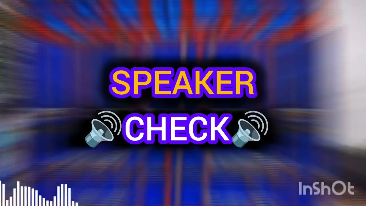 Speaker check 