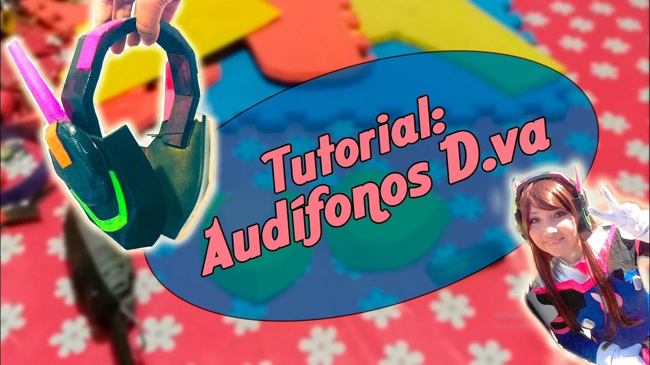 Tutorial Audífonos D.va - Goma Eva