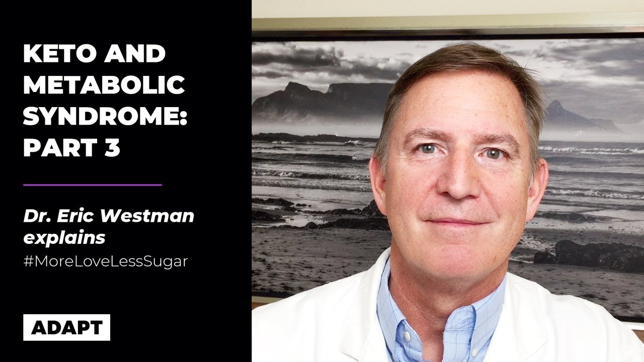 How Keto Helps Metabolic Syndrome — [Dr. Westman Explains: Part 3]
