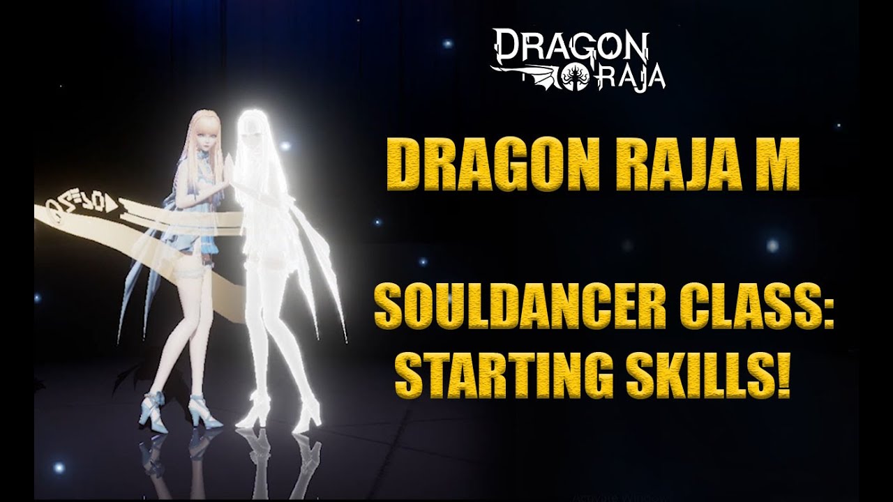 Dragon Raja: Soul Dancer Class (Preview Skills + Character Customization)