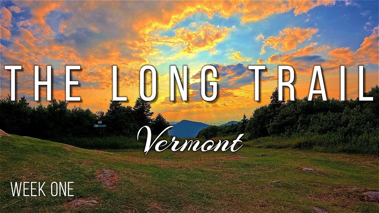 The Vermont Long Trail 2023 (Week 1)