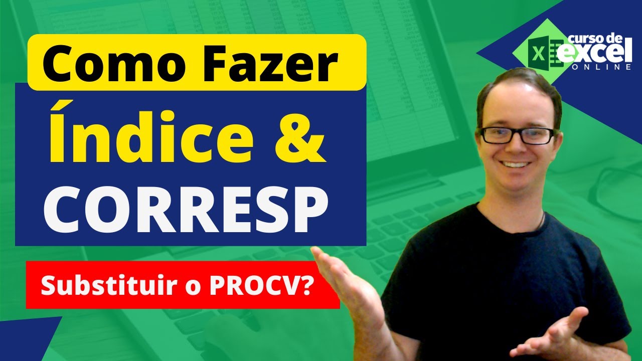 ÍNDICE E CORRESP | Como substituir o PROCV no EXCEL?