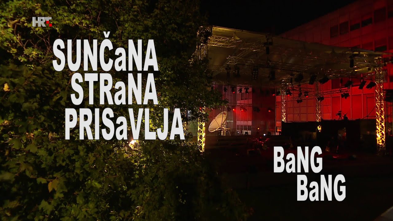 Bang Bang | Sunčana strana Prisavlja