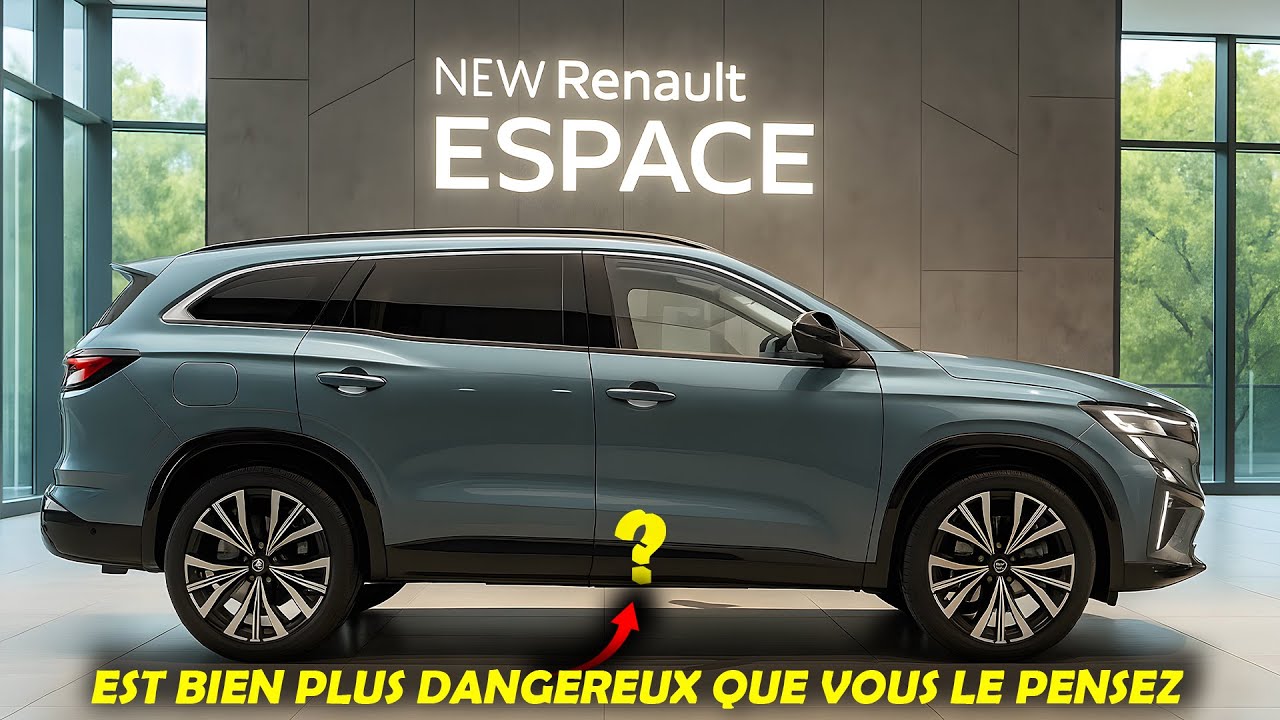 Le Renault Espace 2026 Est Bien Plus Dangereux que Vous le Pensez