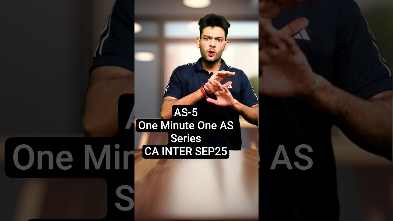 AS-5 REVISION in ONE Minute | CA INTER SEP25 | CA Sandeep Sharma | #shorts #ytshorts #shortsfeed
