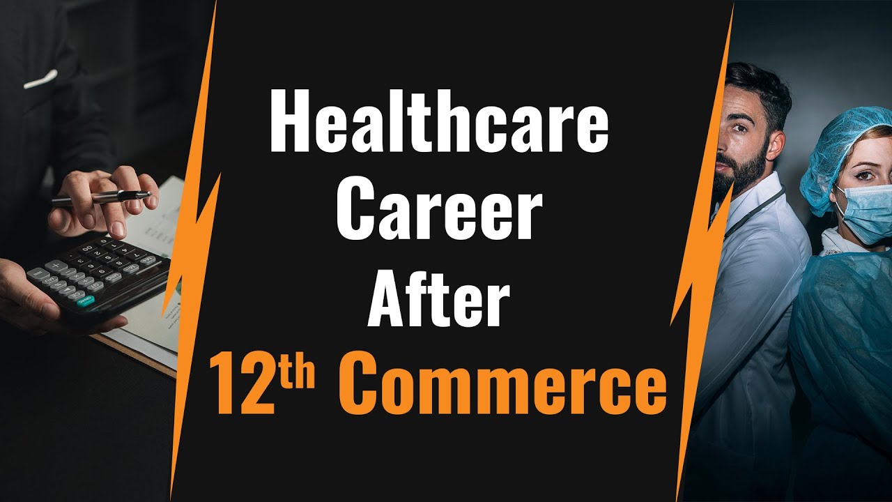 B.Com vs Healthcare Career | Career in Healthcare After 12th Commerce | Scope & Salary | Docthub