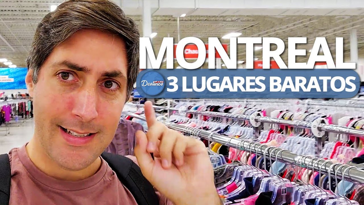 COMPRAS EN MONTREAL, CANADA. 3 LUGARES BARATOS CON PRECIO DE SALDO.