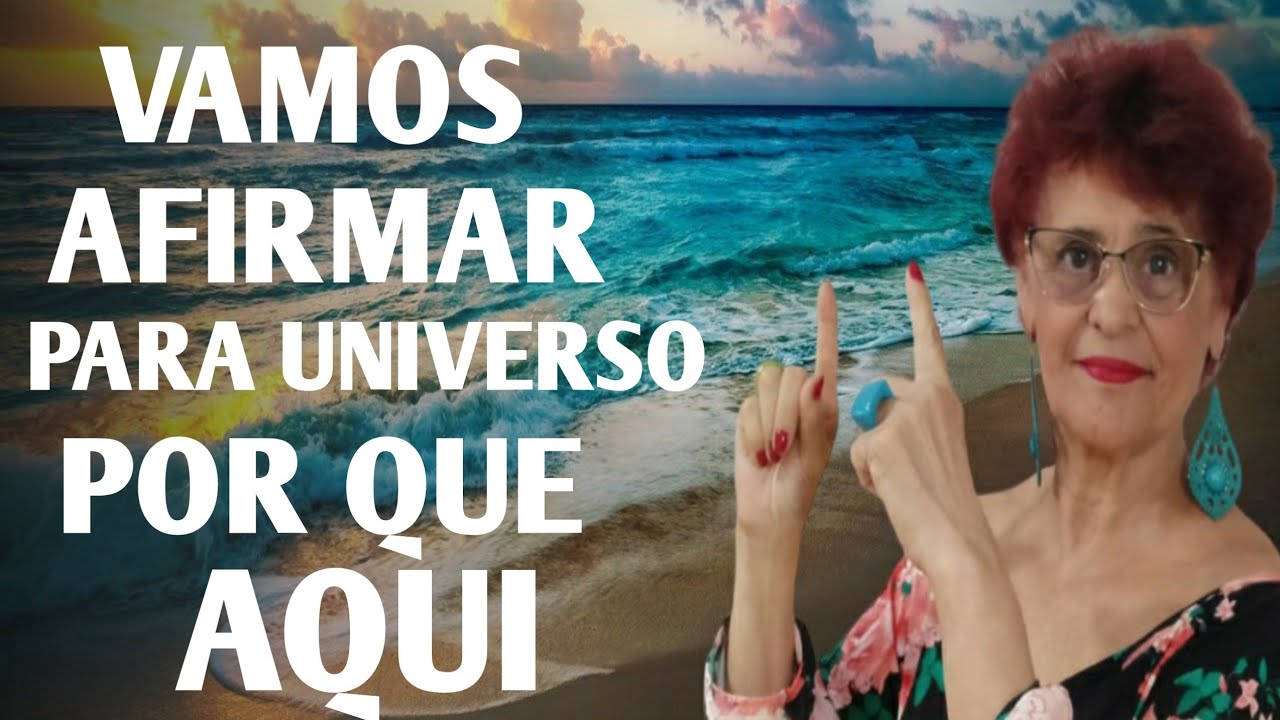 VAMOS AFIRMAR PARA UNIVERSO PORQUE ESTAMOS AQUI