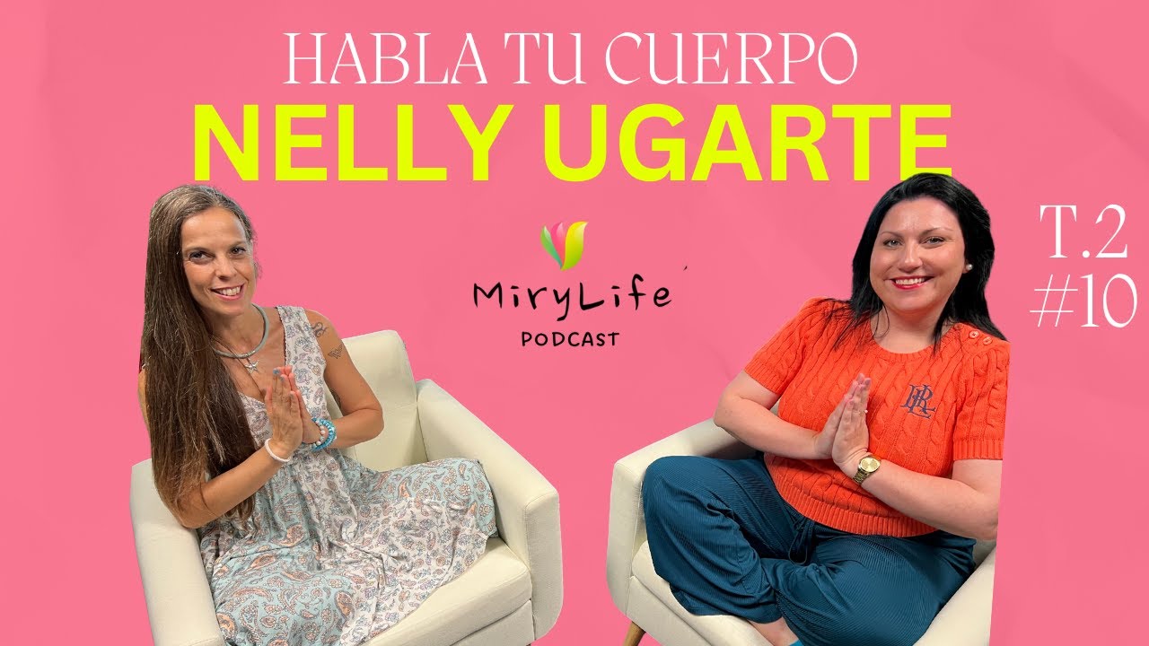 Temporada 2. Episodio 10. Nelly Ugarte | Tu cuerpo habla antes que tú: postura, mente y rendimiento.