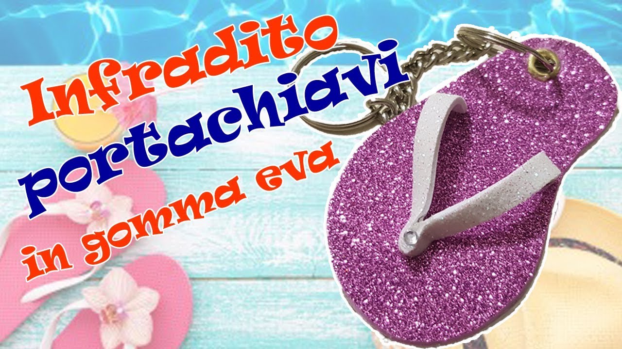 DIY INFRADITO PORTACHIAVI IN GOMMA EVA