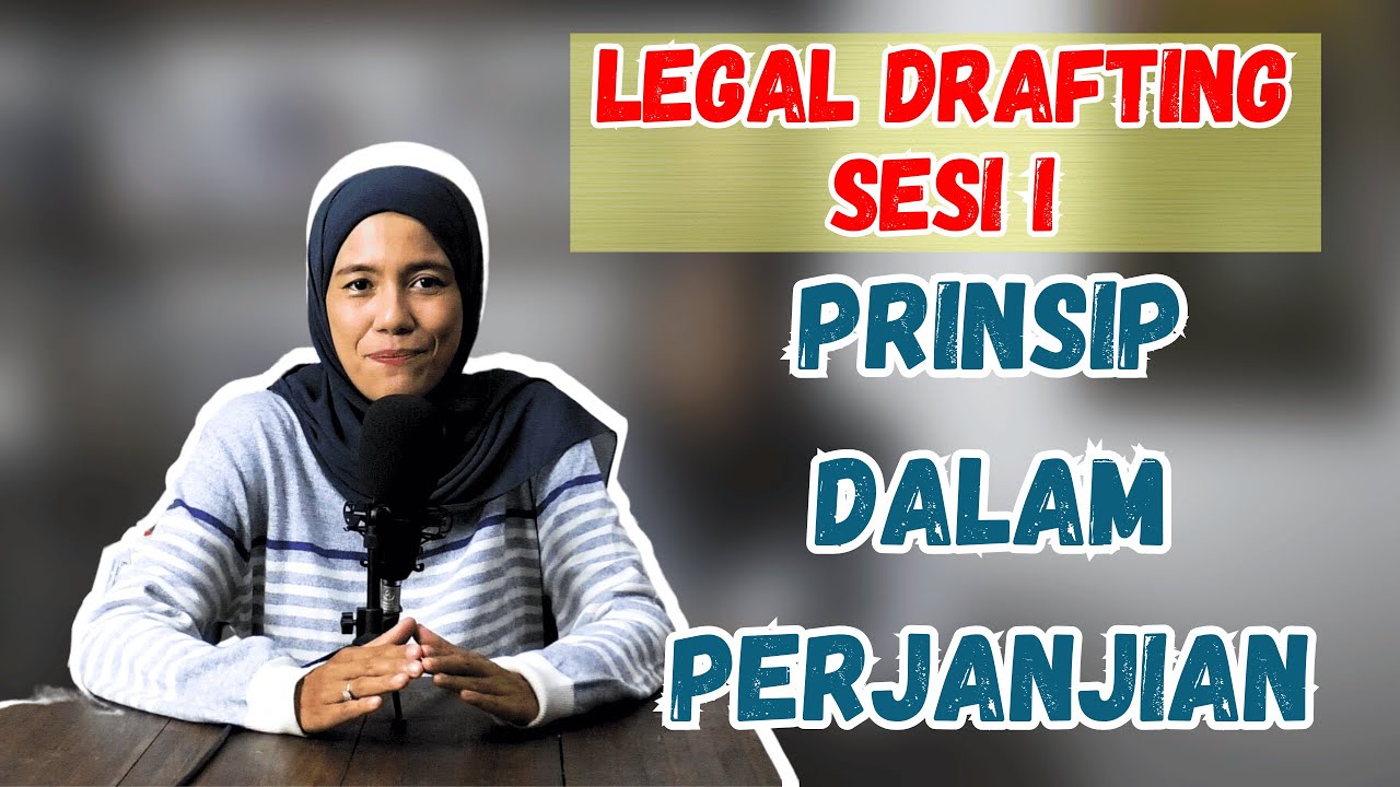 Legal Drafting sesi I || Prinsip dalam Perjanjian