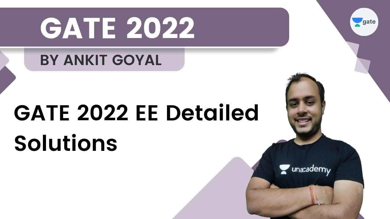 GATE 2022 EE Detailed Solutions by  Ankit Goyal