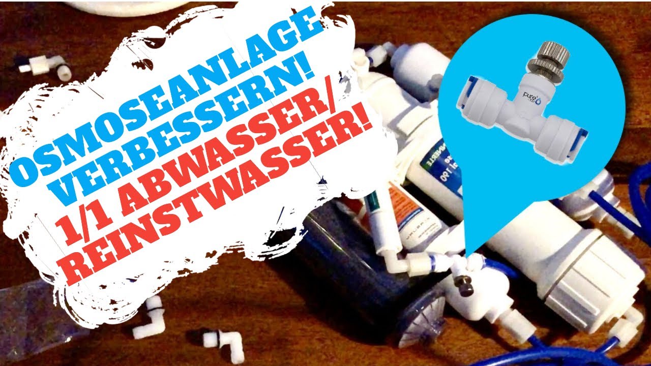 Osmose Anlage Reinst zu Abwasserverhältnis auf 1/1 verbessern!