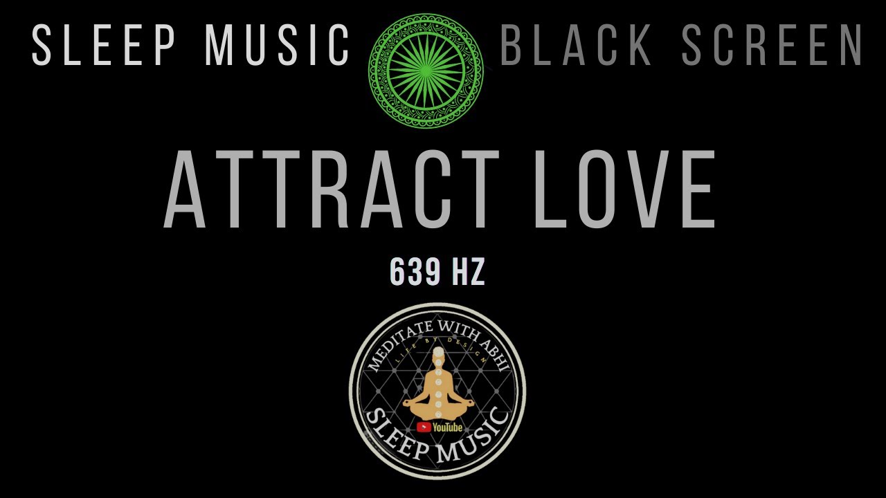 BLACK SCREEN SLEEP MUSIC 💓 639Hz Manifest Love While You Sleep 💕 Harmonize Relationships 💞