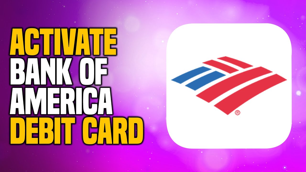 How To CORRECTLY Activate Bank of America Debit Card | Complete Step by Step Tutorial