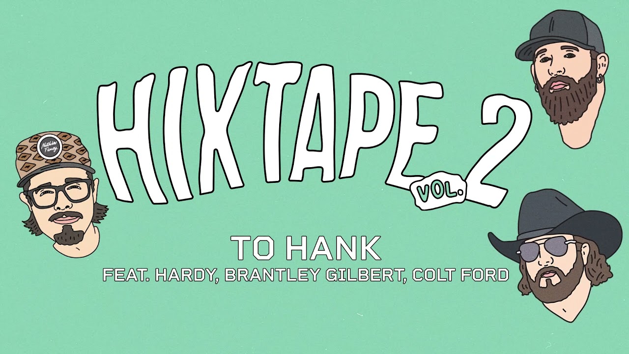 HiXTAPE – To Hank (feat. HARDY, Brantley Gilbert & Colt Ford) (Audio)