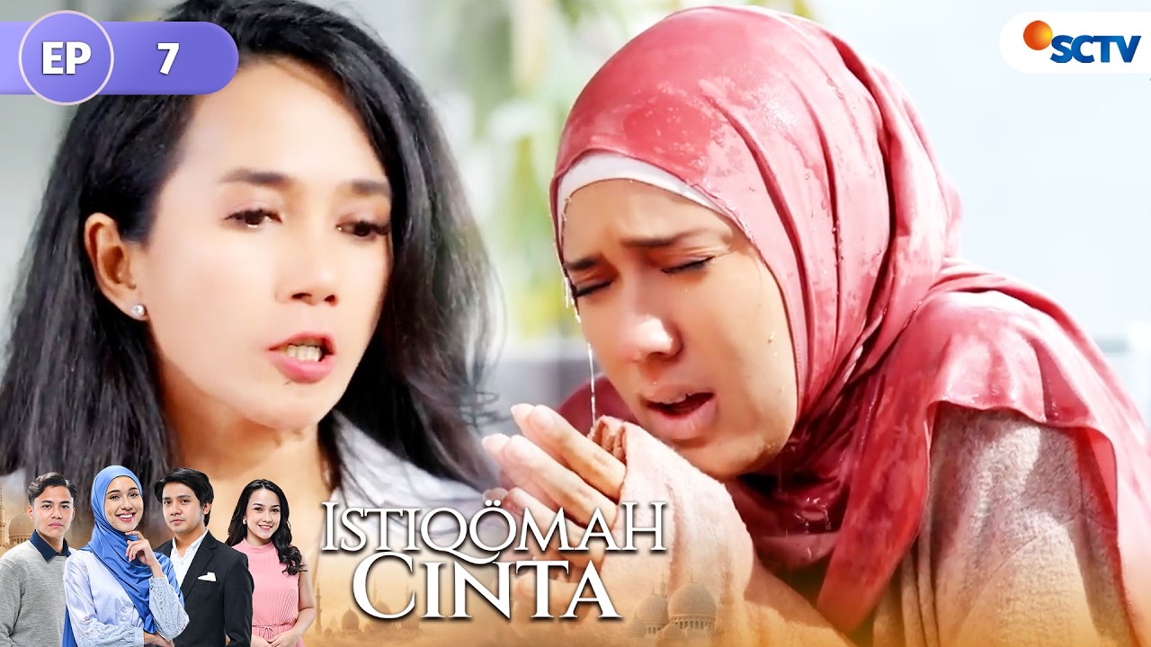 FULL TEGA SEKALI! Khansa Disiram Air Seember?! | Istiqomah Cinta   Episode 7