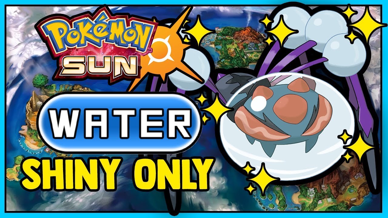 Pokemon Sun Hardcore Nuzlocke - SHINY WATER TYPE ONLY! (NO OVERLEVELING, NO ITEMS)