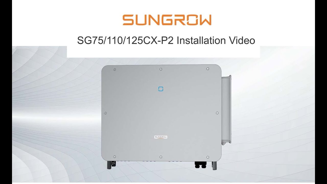 Guide Expert d'Installation d'Onduleur SUNGROW : SG75 110 125CX P2