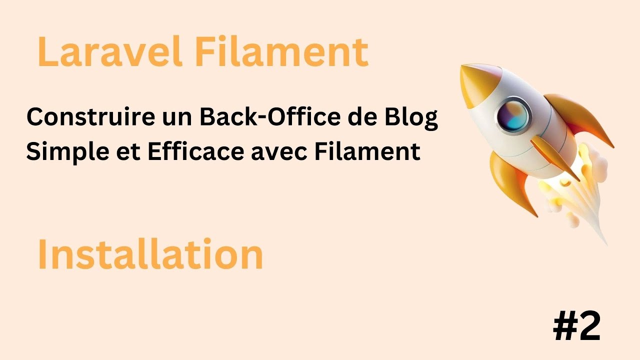 Tuto Filament debutant : Construire un Back-Office de Blog Simple et Efficace avec Filament
