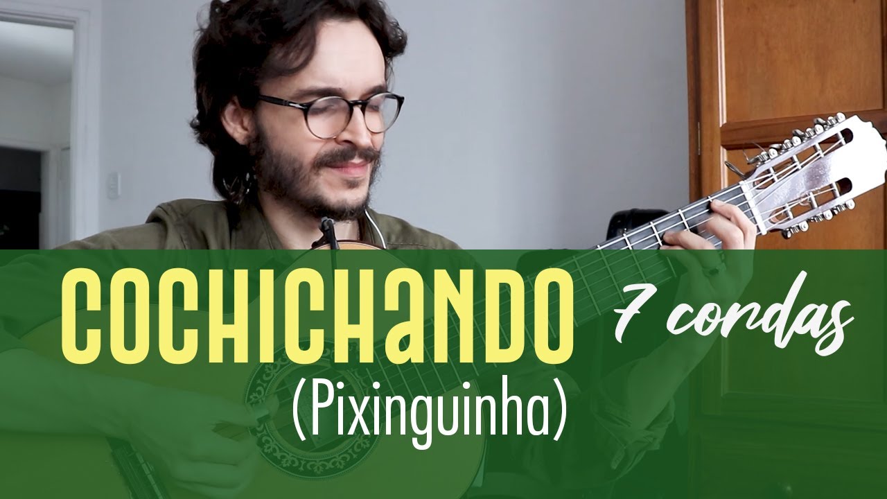 Cochichando - Violão de sete cordas