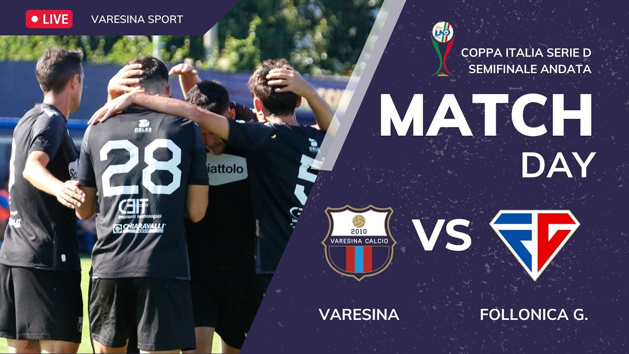[COPPA ITALIA SERIE D] Semifinale di andata - Varesina - Follonica Gavorrano LIVE