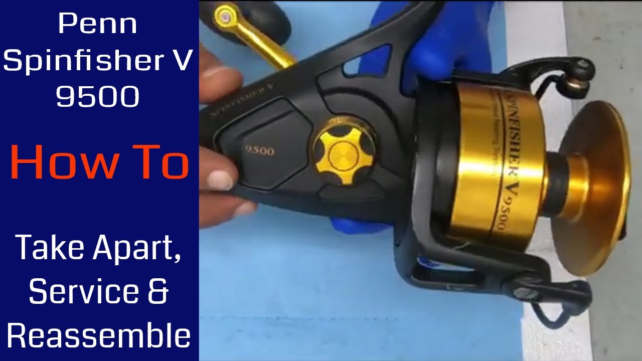 Penn Spinfisher V 9500 Fishing Reel - How to take apart, service and reassemble