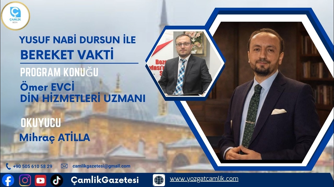 Yusuf Nabi Dursun İle Bereket Vakti Program Konukları l Ömer EvciDin Hizmetleri Uzmanı