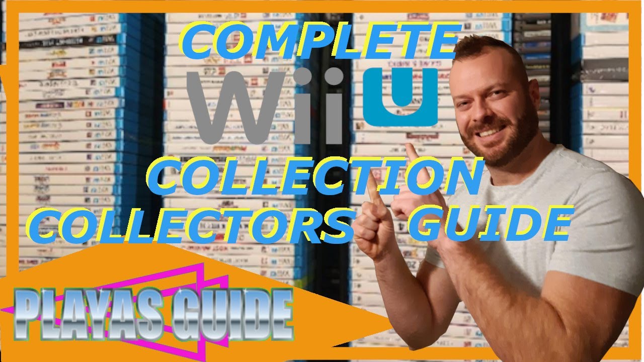 Complete WiiU Collection Collectors Guide