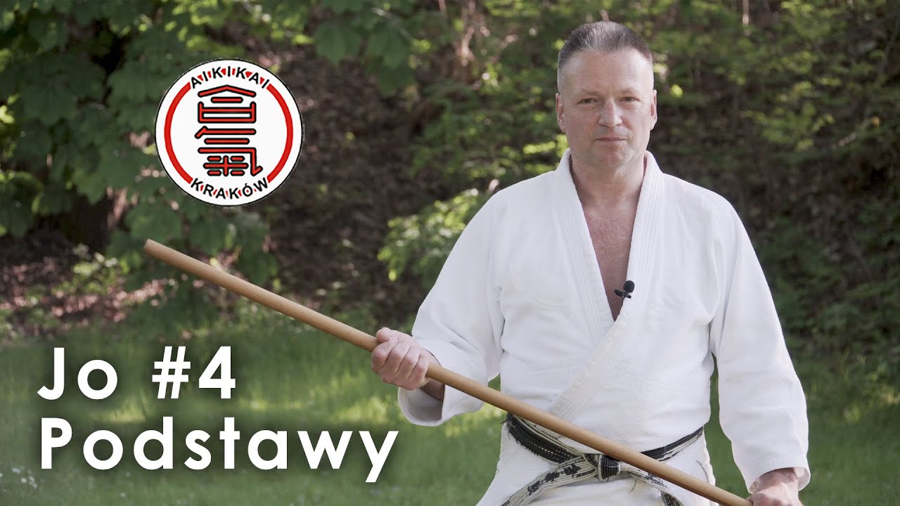 Aikido Jo #4 - Podstawy - Sensei Dariusz Zięba