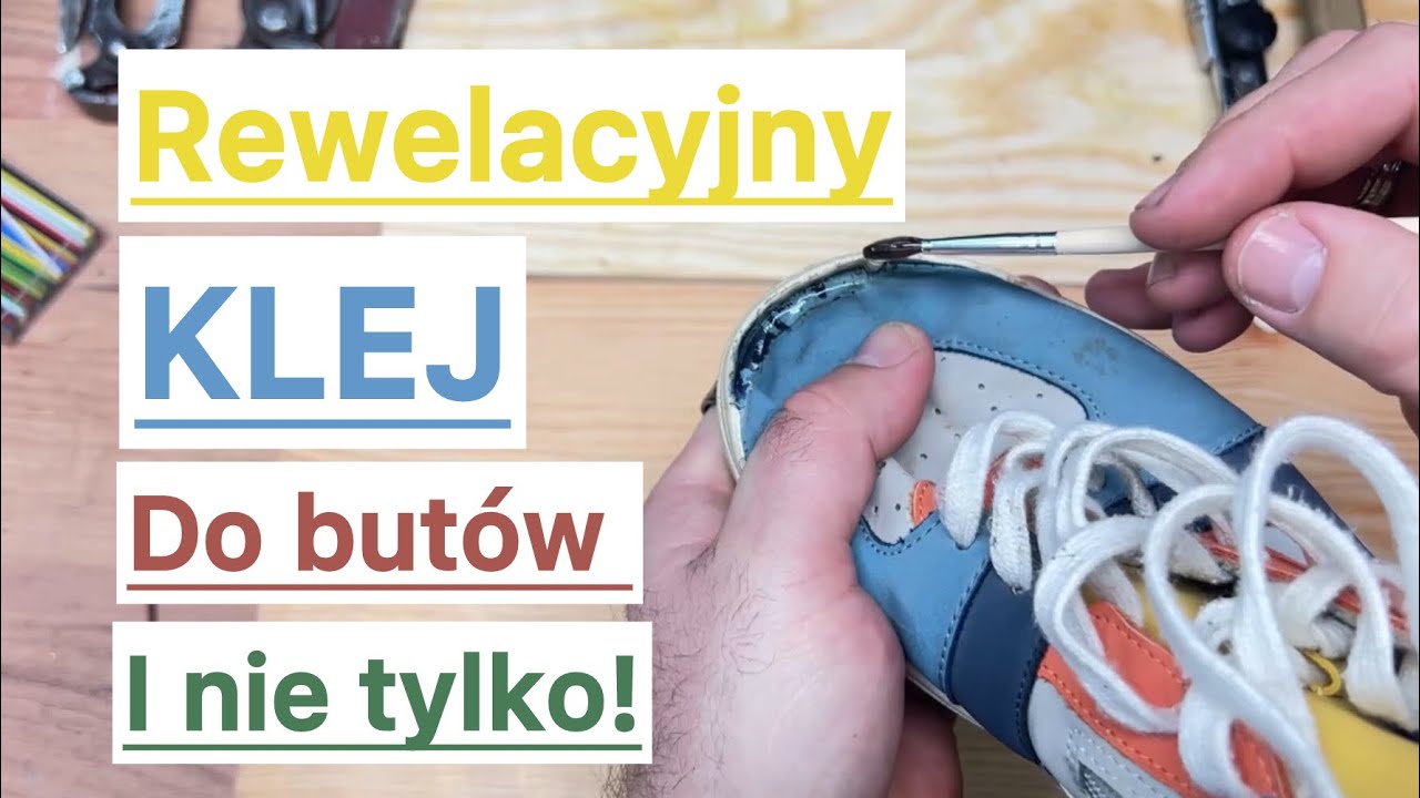 Rewelacyjny klej do but&oacute;w i nie tylko!