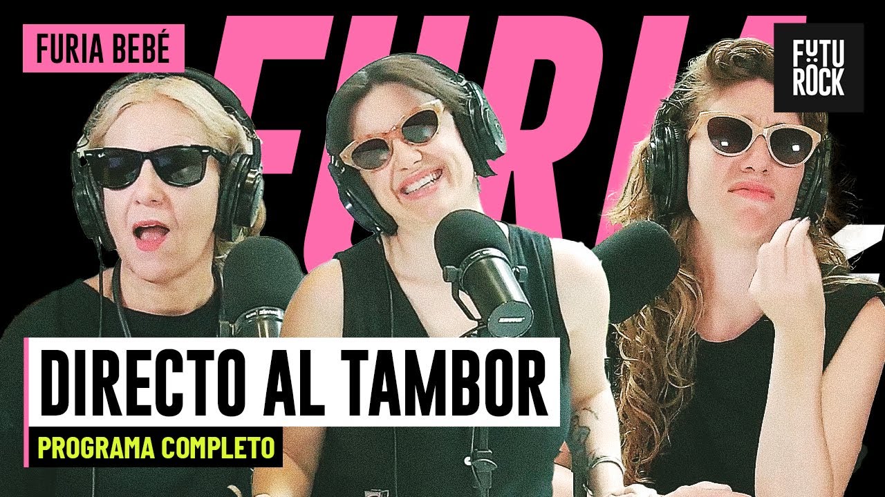 DIRECTO AL TAMBOR | PROGRAMA COMPLETO de FURIA BEBÉ
