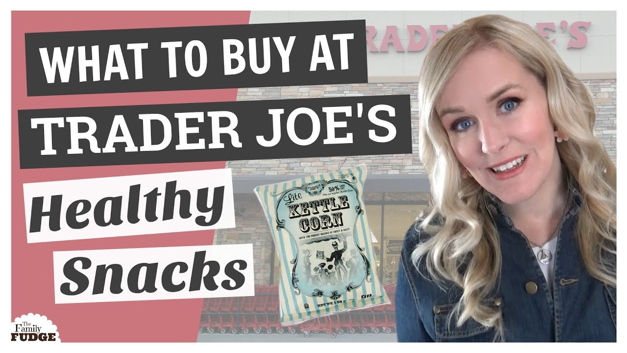 WHAT TO BUY at TRADER JOE'S || Top 5 HEALTHY SNACKS