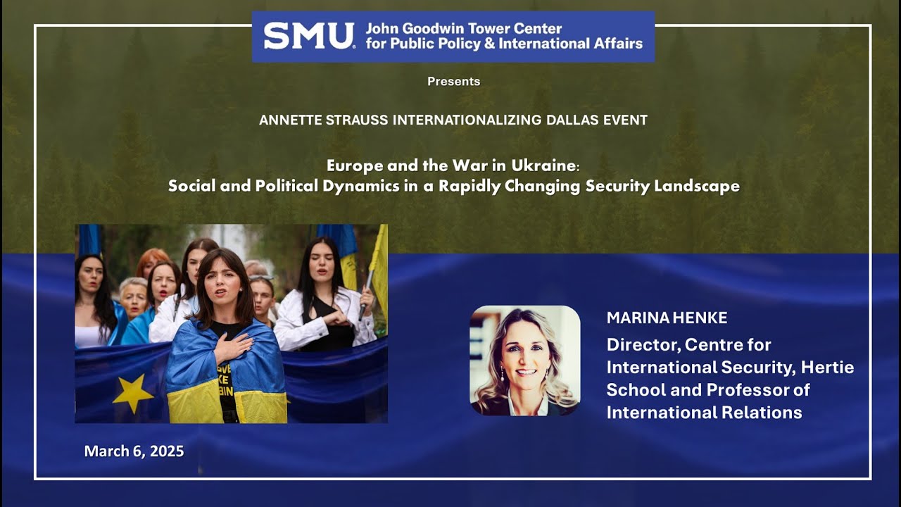 2025 Annette Strauss Event: Europe and the War in Ukraine: Social and Political Dynamics