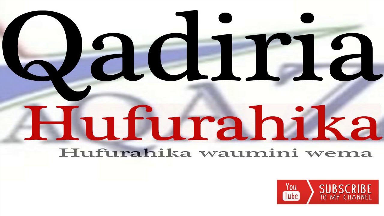 Qadiria - Hufurahika Waumini Wema