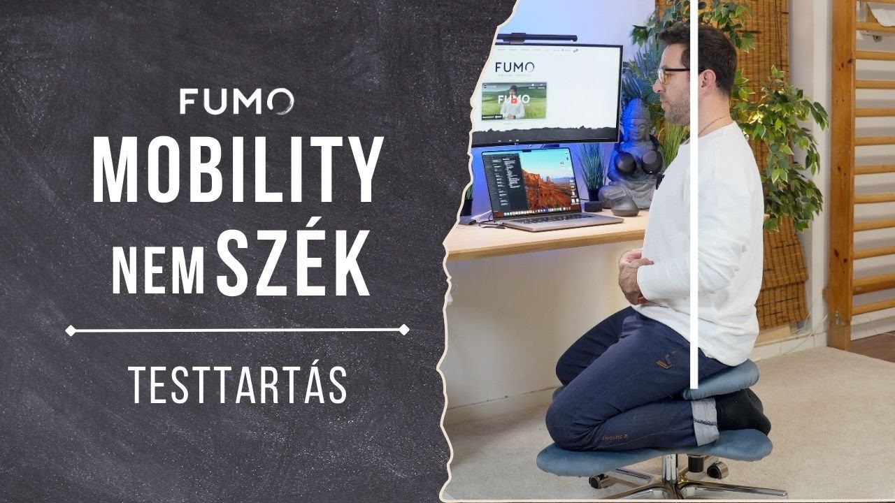 FUMO - Mobility nemSzék - Testtartás
