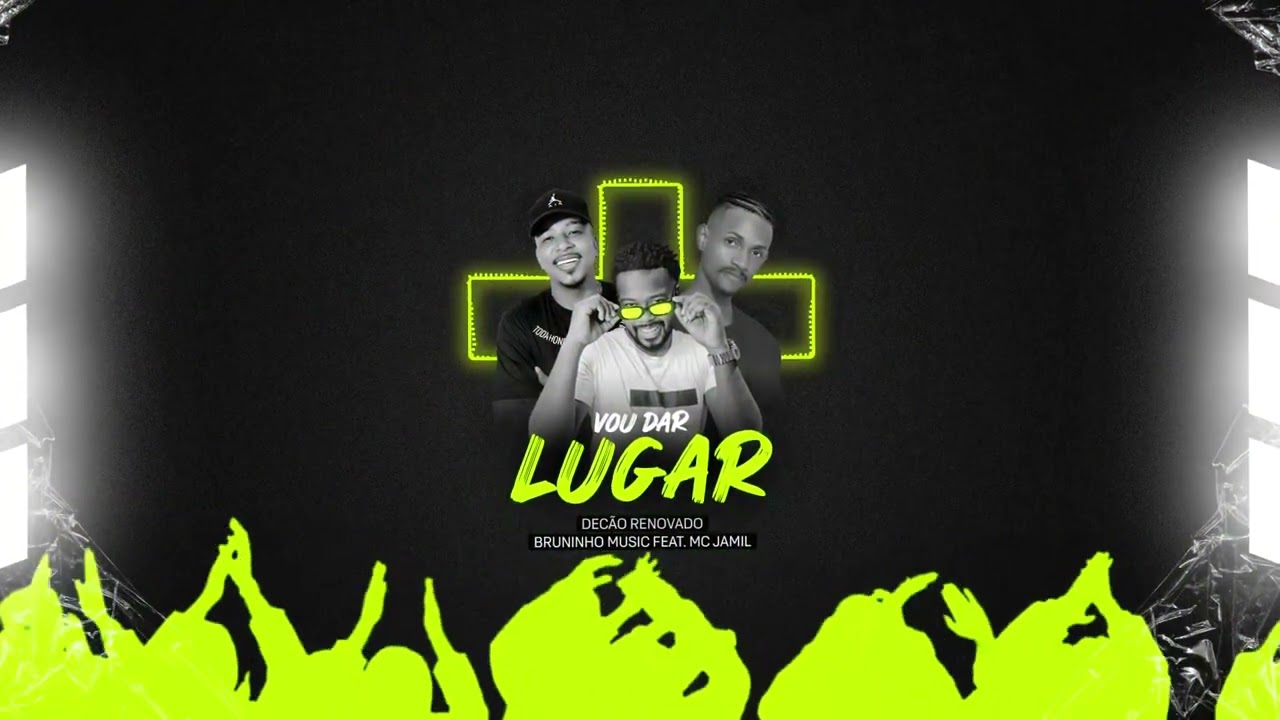 Vou Dar Lugar - Decão Renovado, Bruninho Music, Mc Jamil