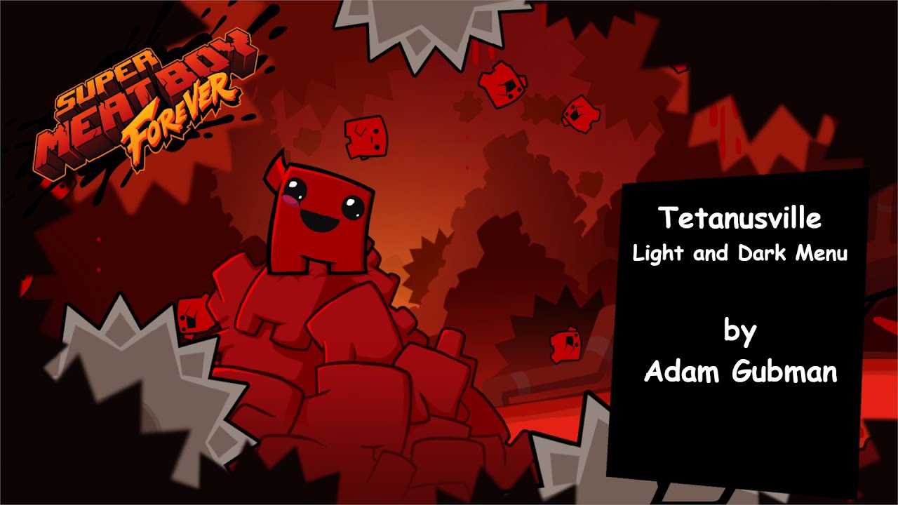 Tetanusville Theme - Super Meat Boy Forever