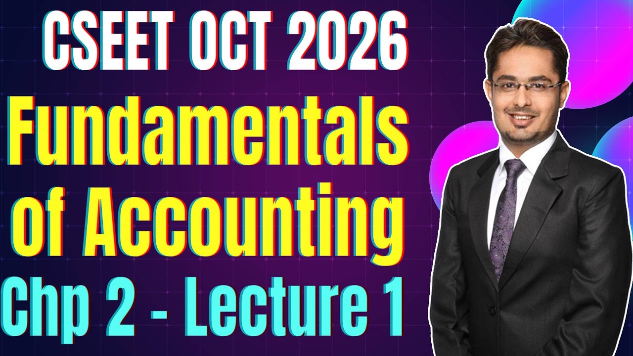 FREE CSEET Fundamentals of Accounting Classes | Chapter 1 Lecture 16 | FREE CSEET June 2026 Classes