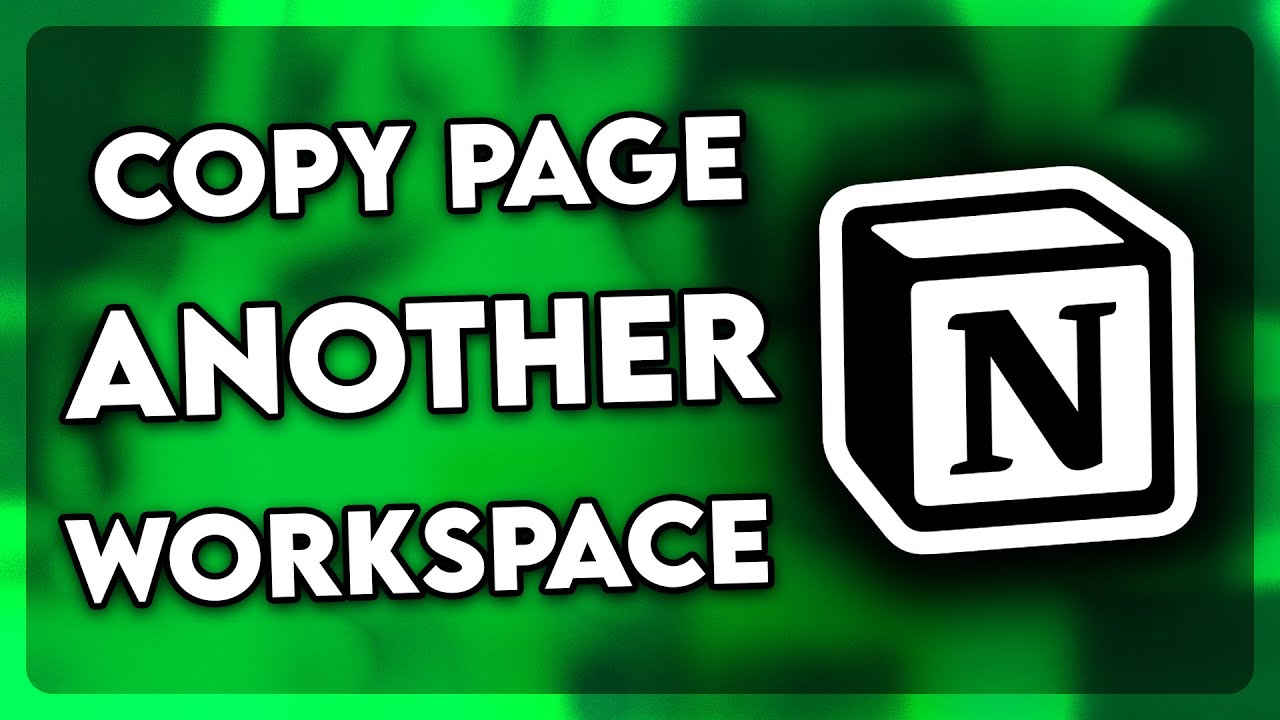 How to Copy Notion Page to Another Workspace (2025)