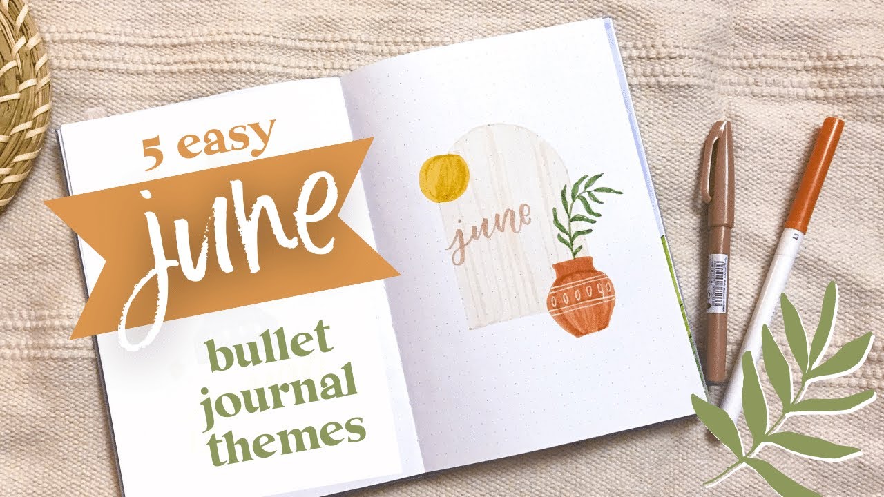 JUNE BULLET JOURNAL THEMES | 5 Easy BUJO Theme Ideas For June | June 2021 Plan With Me | June PWM