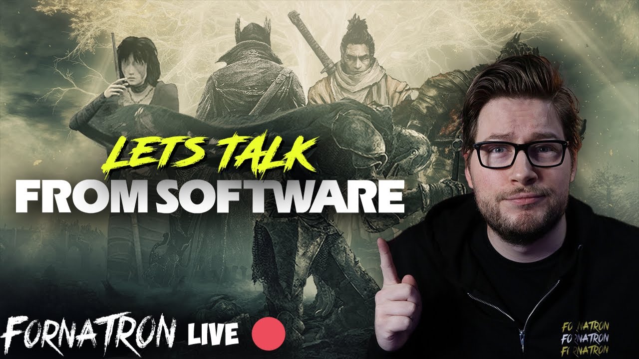 LETS TALK FromSoftware! Bloodborne on PC, Future Games - 🔴 FornaTRON LIVE