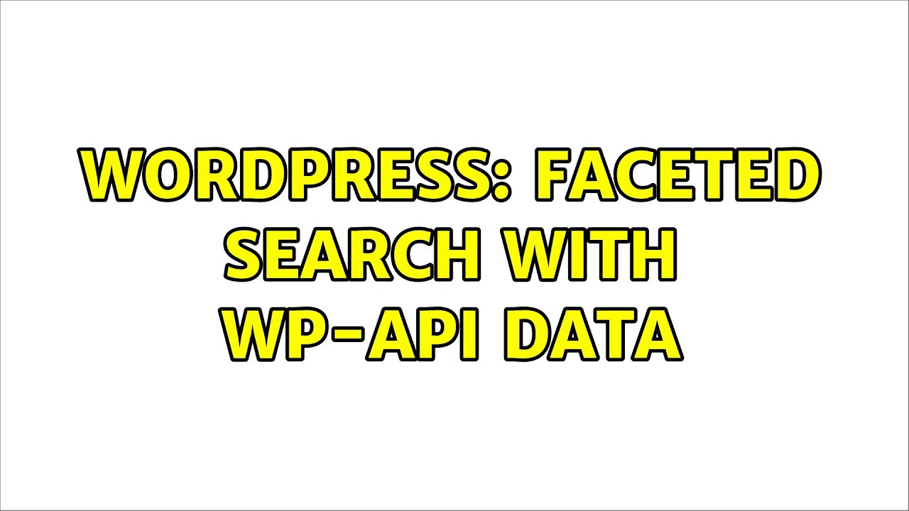 Wordpress: Faceted search with WP-API data