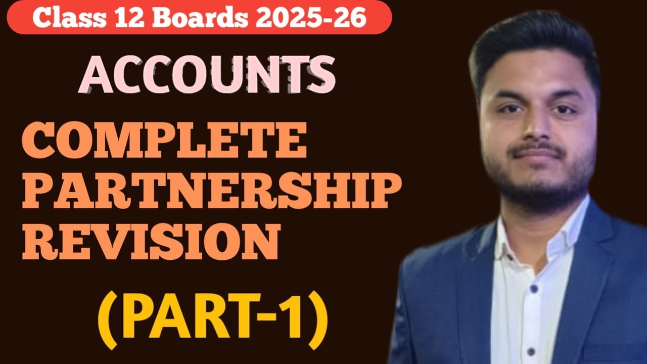 Class 12 Accounts Complete PARTNERSHIP REVISION | Board Exam 2026