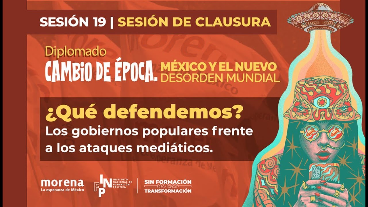 Fernando Buen Abad - ¿Qué defendemos? Los gobiernos populares frente a los ataques mediáticos